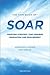 The Thin Book of SOAR: Creating Strategy That Inspires Innovation and Engagement