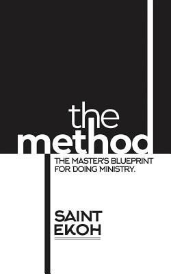 THE METHOD: THE MASTER'S BLUEPRINT FOR DOING MINISTRY (Church Multiplication)
