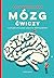 Mózg ćwiczy. Czyli jak utrzymać umysł w dobrej formie