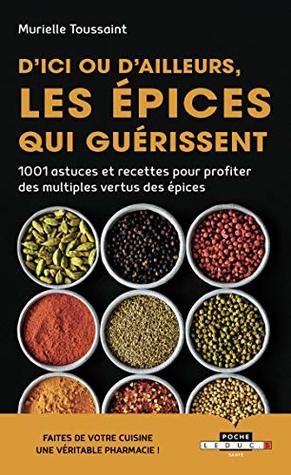 D'ici ou d'ailleurs, les épices qui guérissent (LUNES) (French Edition)