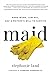 Maid: Hard Work, Low Pay, a...