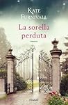 La sorella perduta by Kate Furnivall