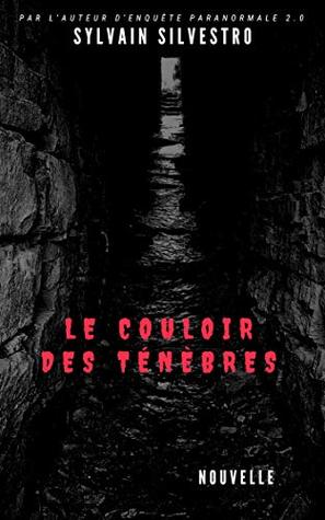 Le couloir des ténèbres (French Edition)