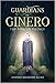 Guardians of Ginero: The Pi...