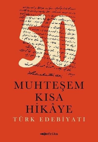 50 MUHTEŞEM KISA HİKAYE TÜRK EDEBİYATI