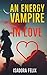 An Energy Vampire In Love