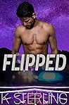 Flipped by K. Sterling