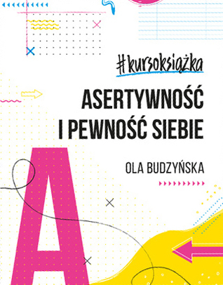#kursoksiążka: Asertywność i pewność siebie (Hardcover)