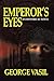 Emperor’s Eyes