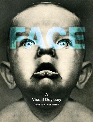 Face: A Visual Odyssey (Mit Press)