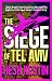The Siege of Tel Aviv