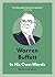 Warren Buffett: In His Own Words (In Their Own Words)