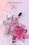 İpek Böceğim