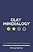 Clay Mineralogy by Civil engineering Daily
