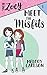 Meet the Misfits (Being Zoe...