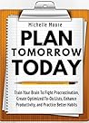 Get It Done: Train Your Brain To Fight Procrastination, Create Optimized To-Do Lists, Enhance Productivity, and Practice Better Habits