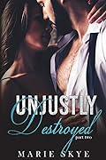 Unjustly Destroyed