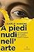 A piedi nudi nell'arte by Carlo Vanoni