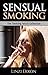 Sensual Smoking: The Smokin...