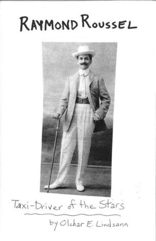 Revenant Anti-Bio #3: Raymond Roussel: Taxi-Driver of the Stars