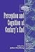 Perception and Cognition at Century's End: History, Philosophy, Theory (Handbook of Perception and Cognition, Second Edition)