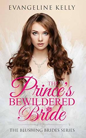 The Prince's Bewildered Bride (Blushing Brides)