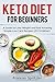 Keto Diet for Beginners: A ...