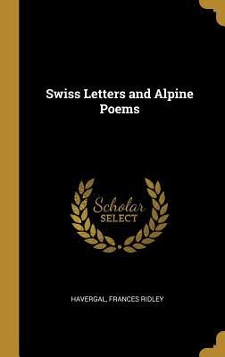 Swiss Letters and Alpine Poems