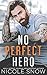 No Perfect Hero (Heroes of Heart’s Edge, #1)