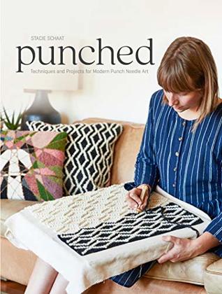 Punched: Techniques and Projects for Modern Punch Needle Art