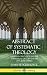 Abstract of Systematic Theology: Christian Theology and the Spirituality of God and His Son, Jesus Christ (Hardcover)