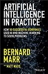 Artificial Intelligence in Practice by Bernard Marr