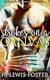 Strokes on a Canvas by H. Lewis-Foster
