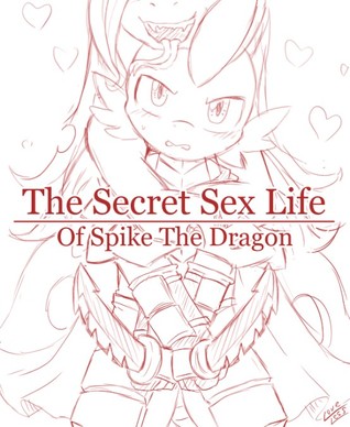 The Secret Sex Life of Spike the Dragon
