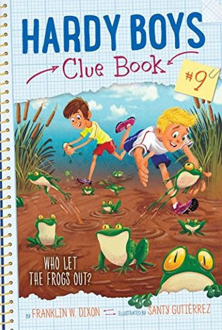 Who Let the Frogs Out? (Hardy Boys Clue Book Book, #9)
