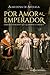 Por amor al emperador