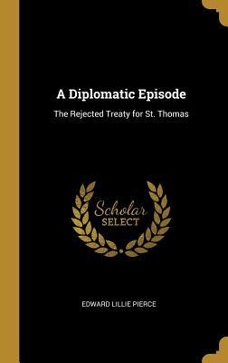 A Diplomatic Episode: The Rejected Treaty for St. Thomas