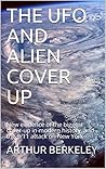 THE UFO AND ALIEN COVER UP: New evidence of the biggest cover-up in modern history, and the 9/11 attack on New York