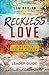 Reckless Love Leader Guide:...