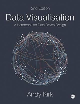 Data Visualisation: A Handbook for Data Driven Design
