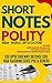 SHORT NOTES POLITY & CONSTITUTION: GENERAL KNOWLEDGE SERIES FOR ALL COMPETITIVE EXAMS : SSC UPSC CDS RAILWAY STATE PSCs TET ARMY NAVY POLICE TEACHING CLERK