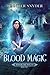 Blood Magic (Mirror Lake Witches, #2)