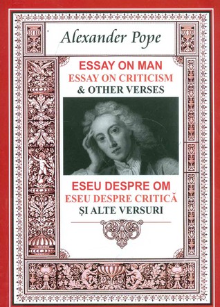 Essay on Man. Essay on Criticism & Other Verses/ Eseu despre om. Eseu despre critică și alte versuri