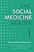 The Social Medicine Reader,...
