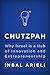 Chutzpah: Why Israel Is a Hub of Innovation and Entrepreneurship – A Tech Insider's Guide to the Parenting and Cultural Strategies Behind Start-Up Success