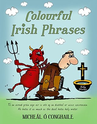 Colourful Irish Phrases (Kindle Edition)