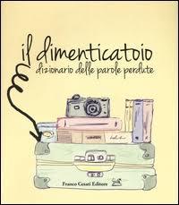 Il dimenticatoio: dizionario delle parole perdute (Paperback)