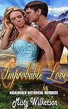 Improbable Love: Highlander Historical Romance