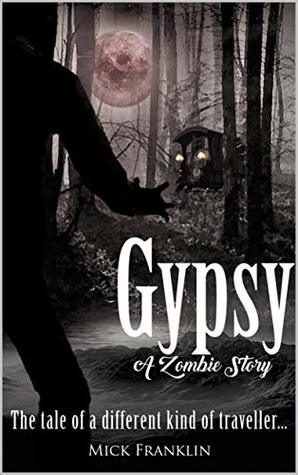 Gypsy: A Zombie Story (Kindle Edition)
