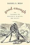 Good Enough: The ...